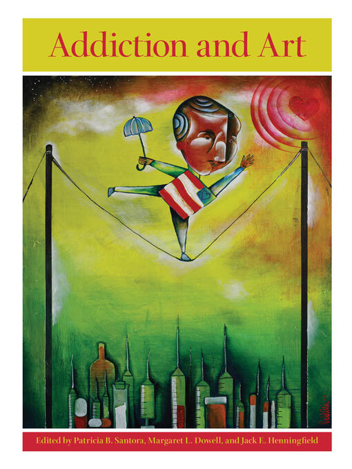 Title details for Addiction and Art by Patricia B. Santora - Available